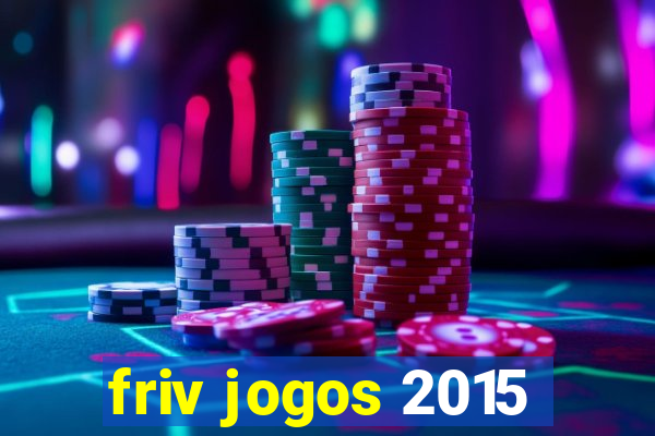 friv jogos 2015